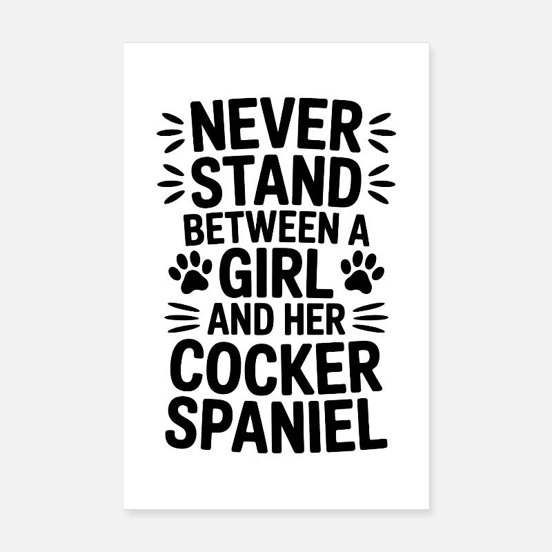 Cocker Spaniel Spruch Witz Cocker Spaniel Geschenk Poster 20x30 cm