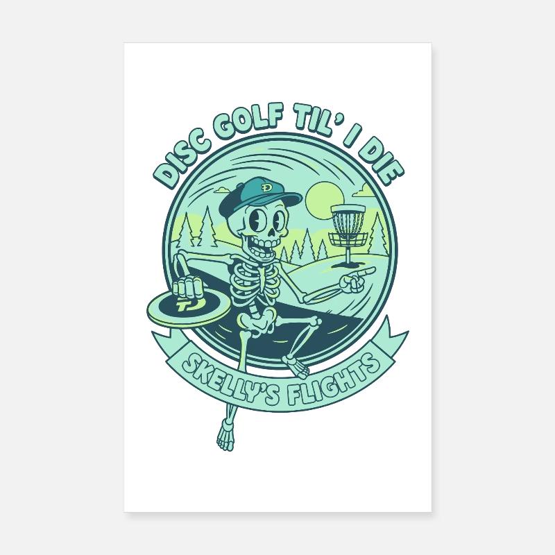 Disc Golf Til I Die Skellys Flights Funny Disc Poster 20x30 cm