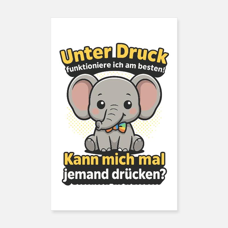 Under pressure elephant, cuddle me saying Poster 8" x 12" (20x30 cm)