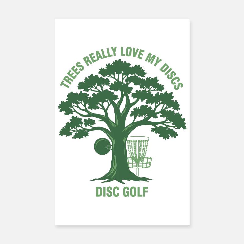 Trees Really Love My Discs Disc Golf Funny Disc Poster 8" x 12" (20x30 cm)