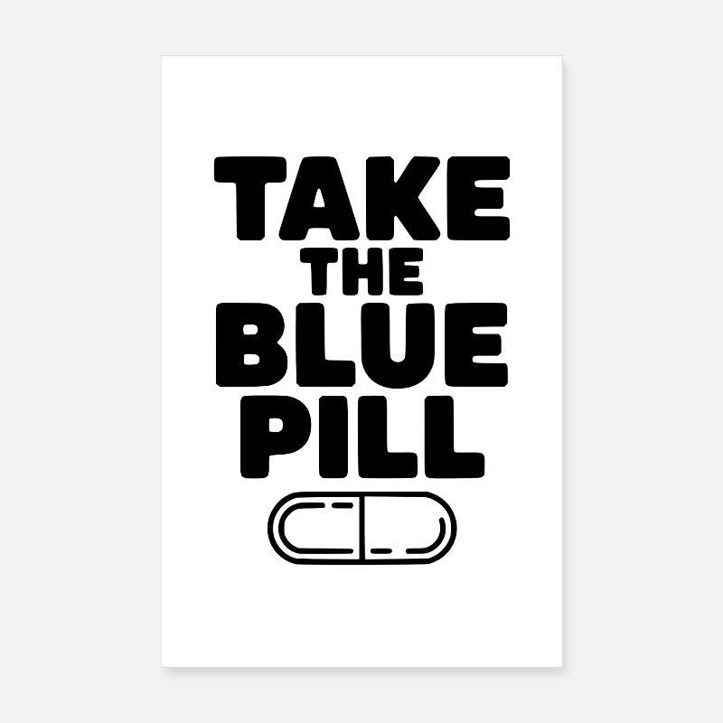 Prends la pilule bleue Poster 20 x 30 cm
