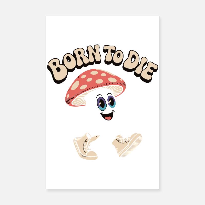 Né pour mourir : Champignon Mème Poster 20 x 30 cm