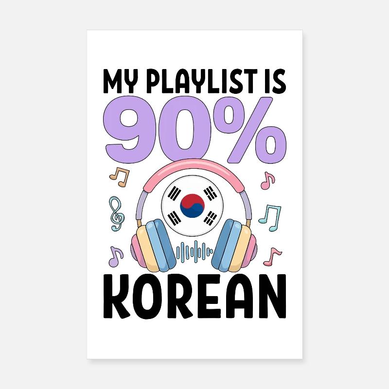 Ma playlist est à 90 % coréenne Poster 20 x 30 cm