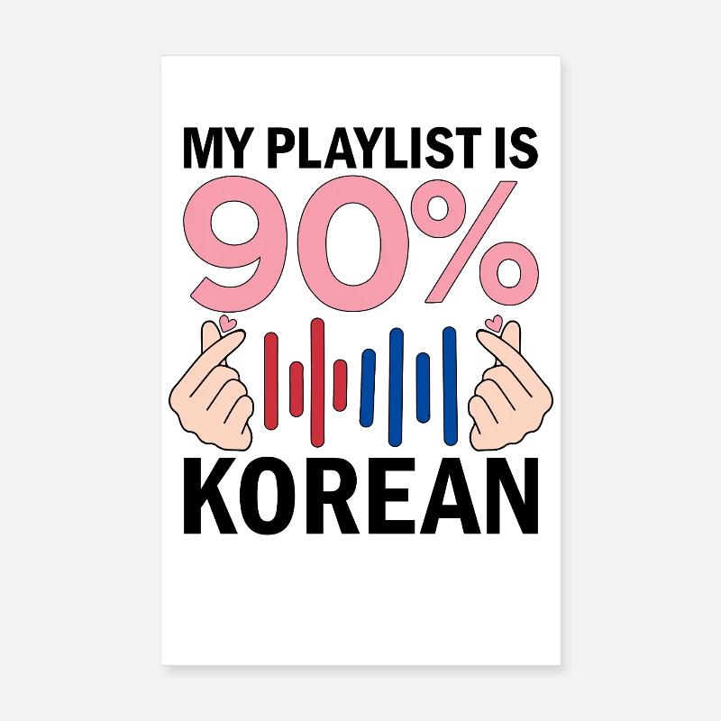 Ma playlist est à 90 % coréenne Poster 20 x 30 cm
