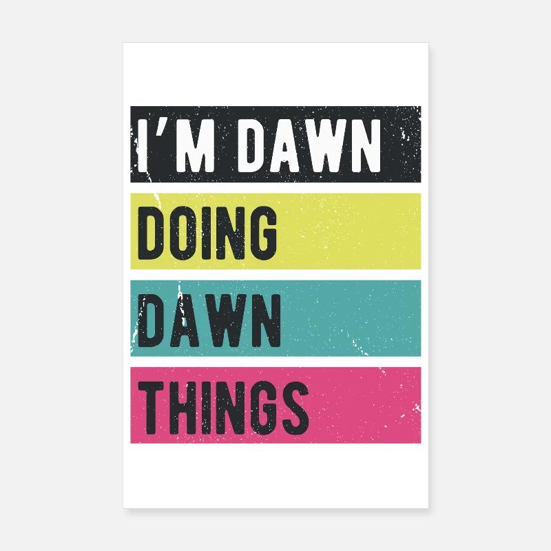 I’m Dawn Doing Dawn Things Retro Colors Poster 8" x 12" (20x30 cm)