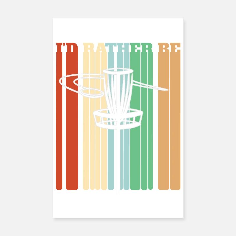 I'd Rather Be Playing Disc Golf Poster 8" x 12" (20x30 cm)