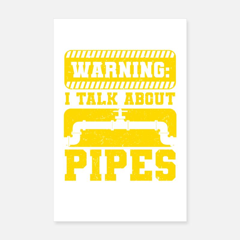 Pipelayers I Talk About Pipes Poster 8" x 12" (20x30 cm)