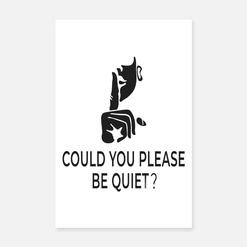 Could You Please Be Quiet? – Britischer Humor Poster 20x30 cm