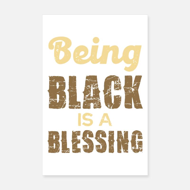 Being Black is a Blessing Poster 20x30 cm