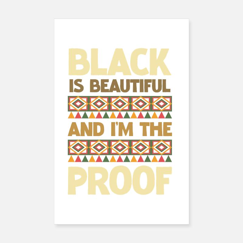 Black is beautiful I'm the proof Poster 8" x 12" (20x30 cm)