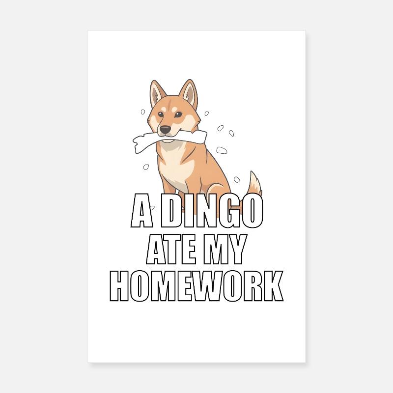 A Dingo Ate My Homework Poster 20x30 cm
