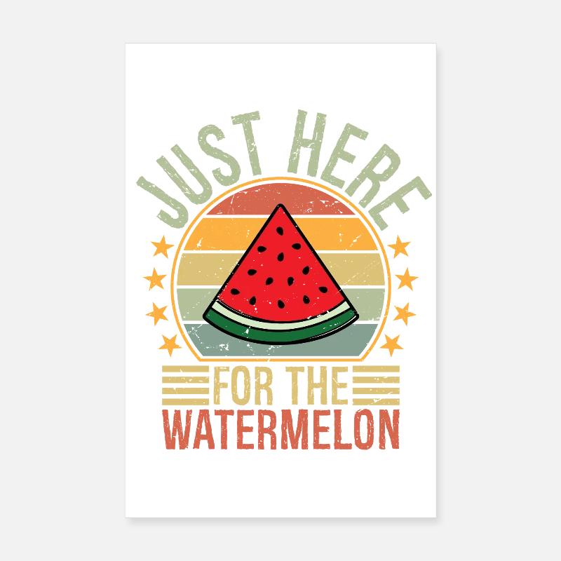 just here for the watermelon Poster 20x30 cm