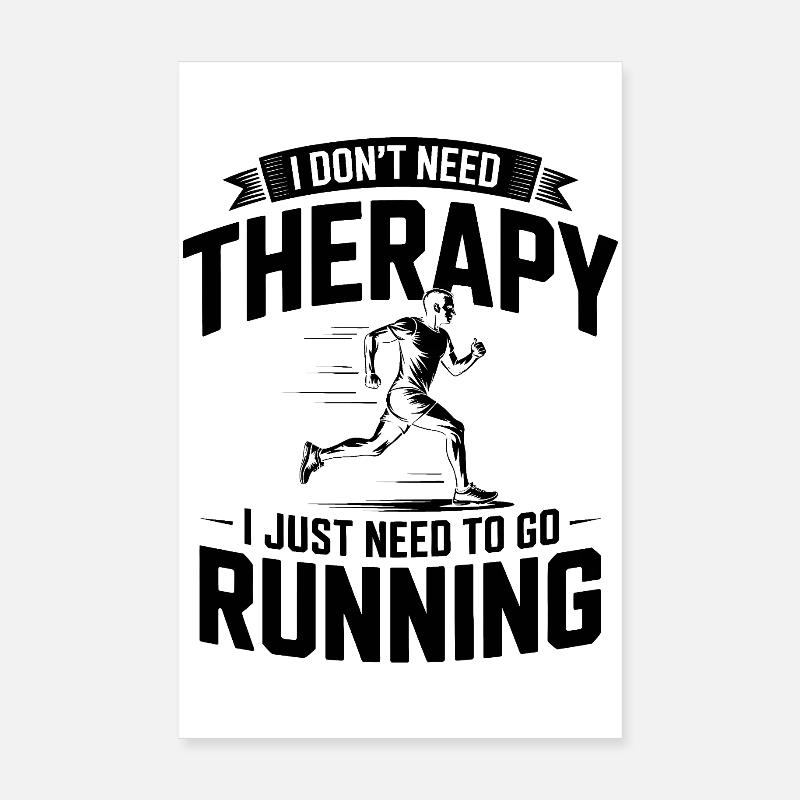 I dont need Therapy, I just need Running  Poster 8" x 12" (20x30 cm)