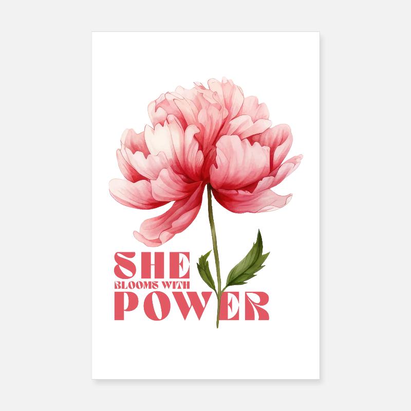 She Blooms With Power Poster 8" x 12" (20x30 cm)