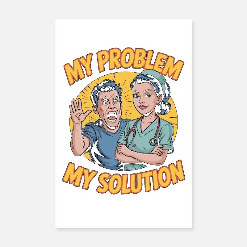 ICU Nurse My Problem My Solution Pictogram Mom Dad Poster 8" x 12" (20x30 cm)
