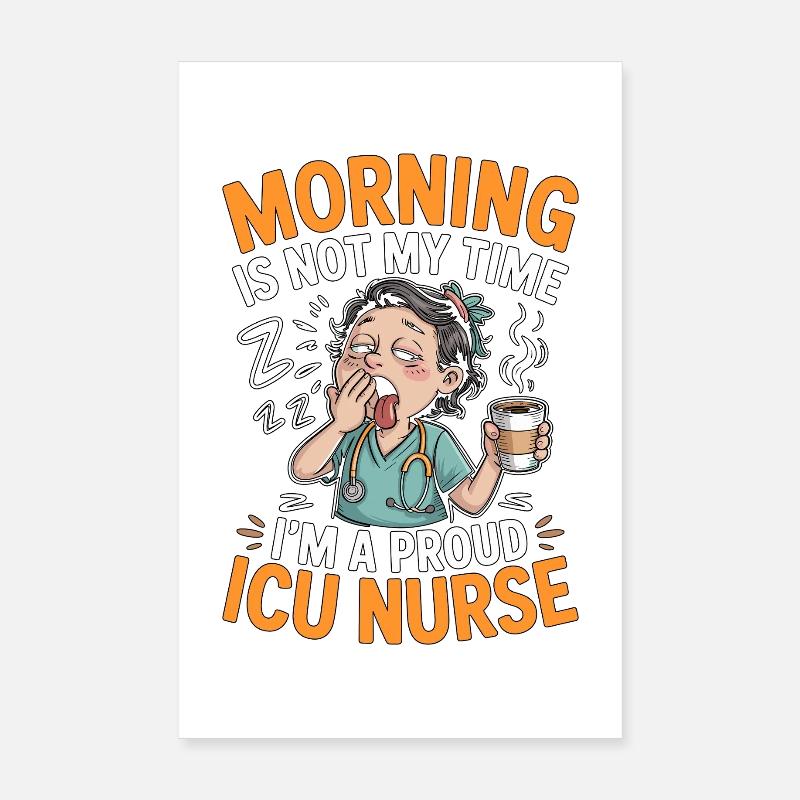 Le matin de l’infirmière en soins intensifs n’est pas mon temps de réponse rapide Poster 20 x 30 cm