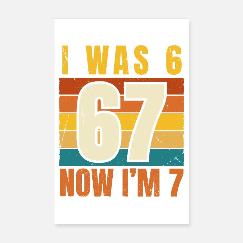 J’avais 6 ans, maintenant j’ai 7 ans d’anniversaire rétro Poster 20 x 30 cm