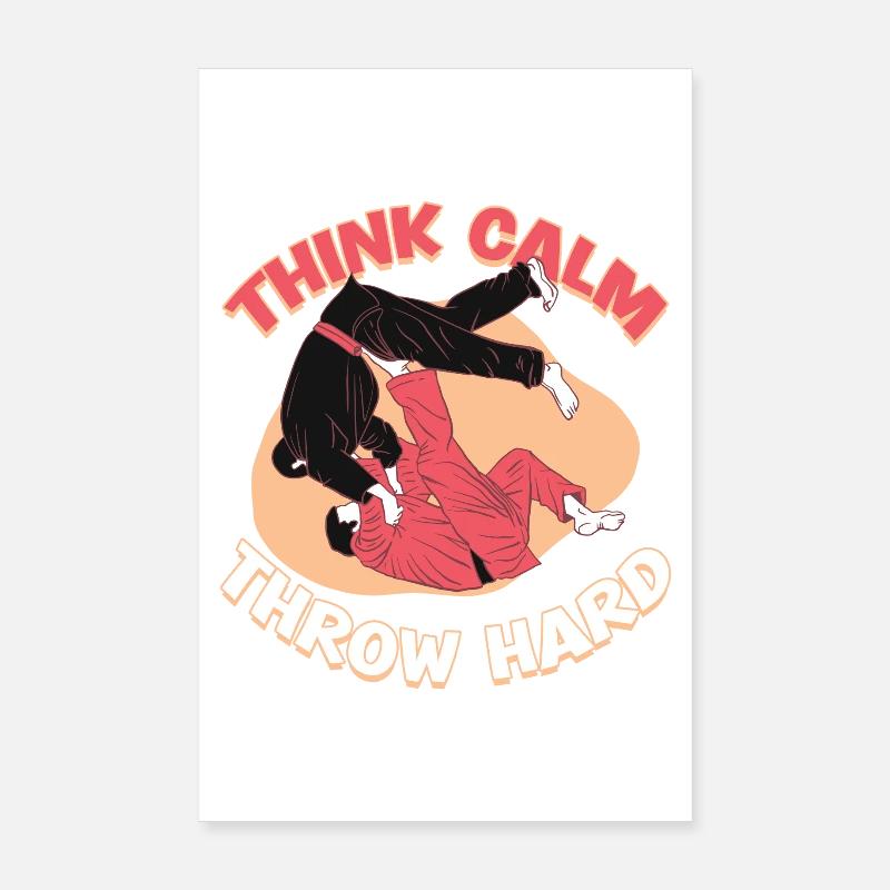 Judo Kampfsport Think Calm Throw Hard Poster 20x30 cm