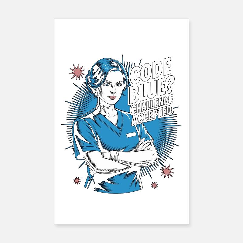 Défi Infirmier Code Bleu en soins intensifs accepté Poster 20 x 30 cm