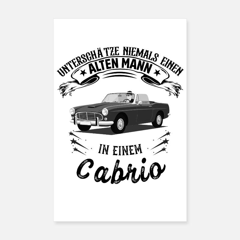 Never underestimate an old man in a convertible Poster 8" x 12" (20x30 cm)