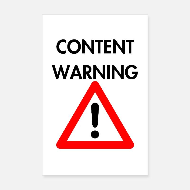 Content Warning Poster 8" x 12" (20x30 cm)