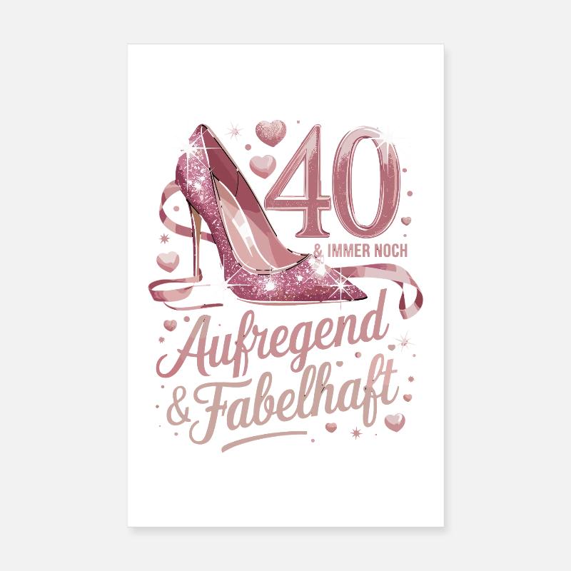  40 & Immer Noch Aufregend & Fabelhaft Pinke High Poster 20x30 cm