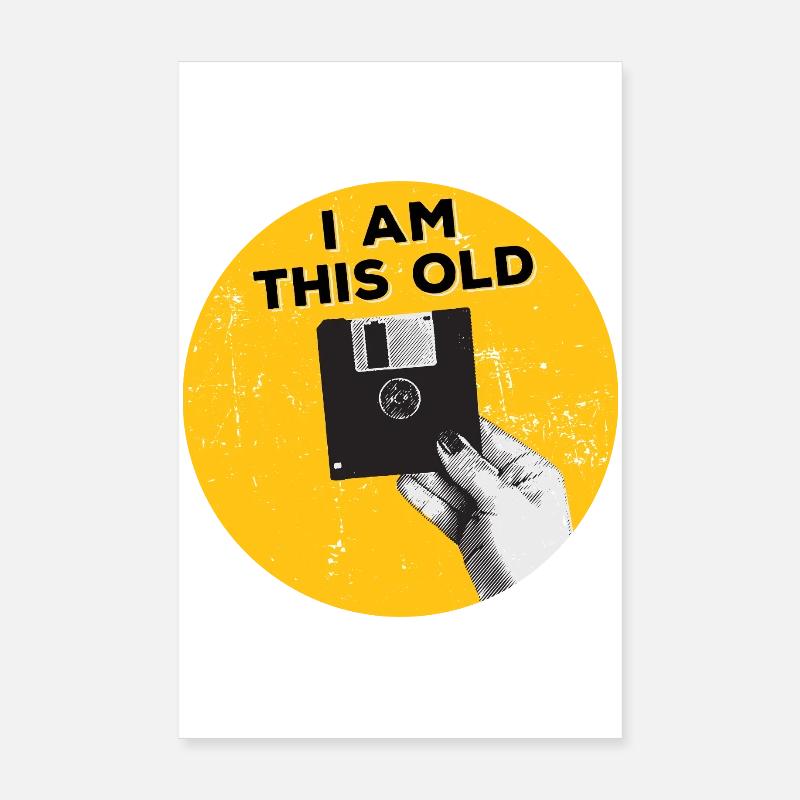 I am this old Disketten-Disk 80er-Jahre Retro  Poster 20x30 cm