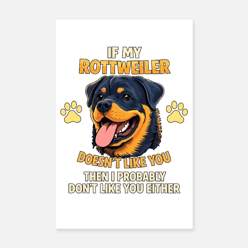 Si mon Rottweiler ne t’aime pas, plus drôle Poster 20 x 30 cm