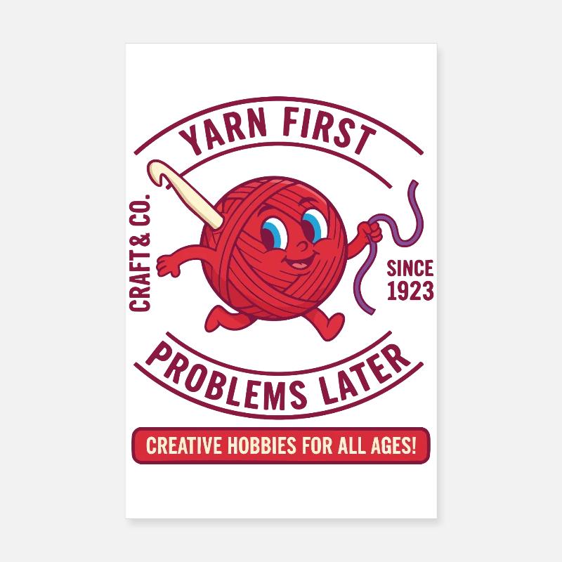 Yarn First Problems Later Funny Crochet Lover Yarn Poster 8" x 12" (20x30 cm)