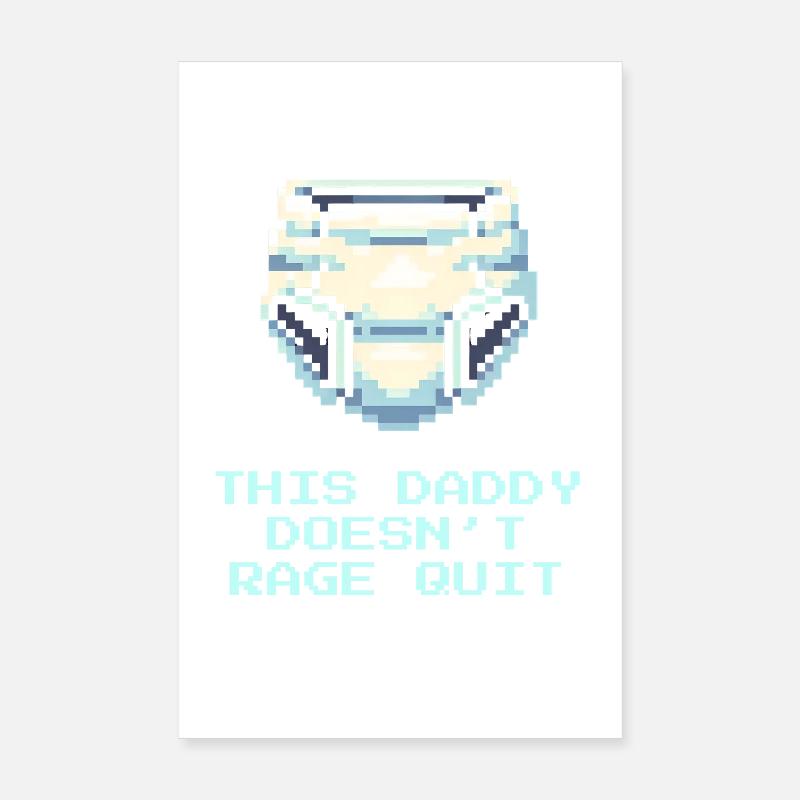 This daddy doesn't rage | Dad Poster 8" x 12" (20x30 cm)