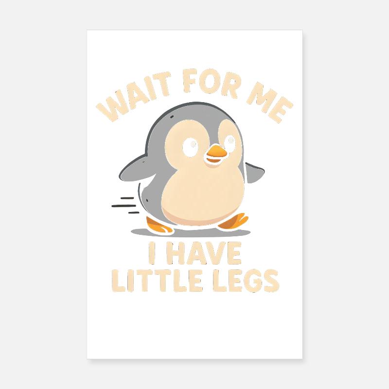 Penguin Saying Humor Meme Funny Gift Idea Poster 8" x 12" (20x30 cm)