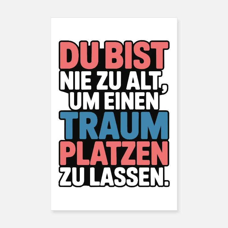 Conception de Dream Burst Never Too Old Poster 20 x 30 cm