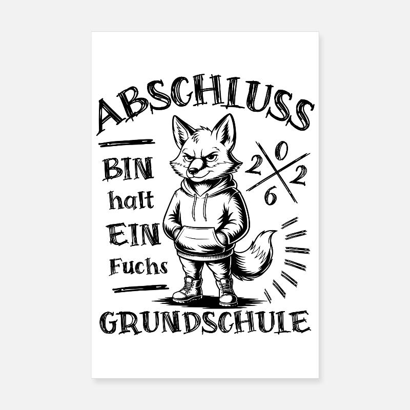 Abschluss 2026 Grundschule - Bin halt ein Fuchs - Poster 20x30 cm - Weiß