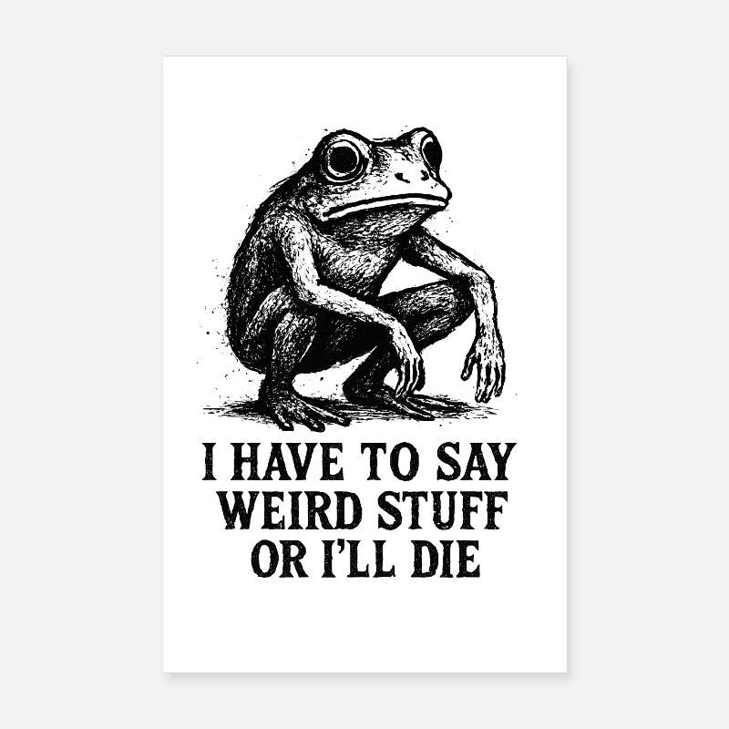 Frog Saying Meme Humor Funny Gift Idea Poster 8" x 12" (20x30 cm)