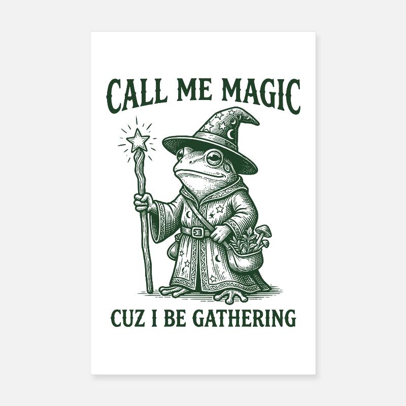 Call me Magic cuz I be Gathering – Frog Wizard Poster 20x30 cm