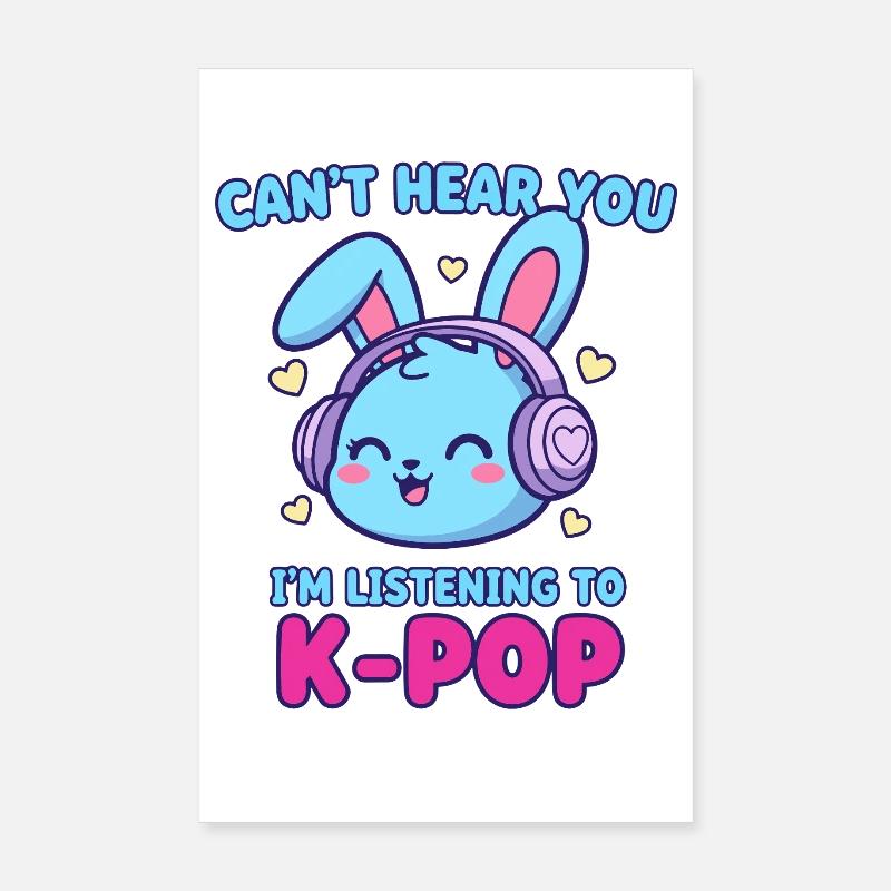 Je ne t’entends pas, j’écoute du K-Pop Bunny coréen Poster 20 x 30 cm
