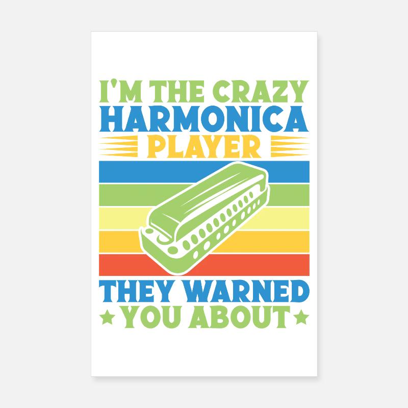 Funny Harmonica Player Crazy Player They Warned Poster 20x30 cm