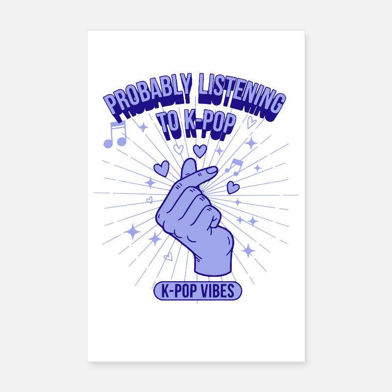 Probablement en train d’écouter de la musique coréenne avec des vibes K-Pop Poster 20 x 30 cm