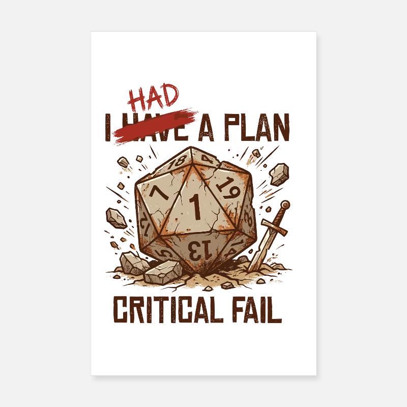 Critical Fail – I Had A Plan Würfel Design Poster 20x30 cm