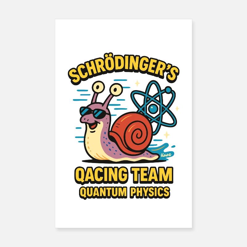 L’équipe de Qacing de Schrödinger : Escargot de physique quantique Poster 20 x 30 cm
