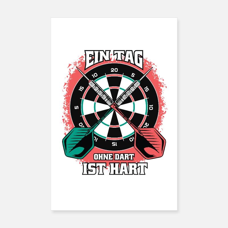Une journée sans fléchettes sera difficile – Chemise drôle de fléchettes Poster 20 x 30 cm