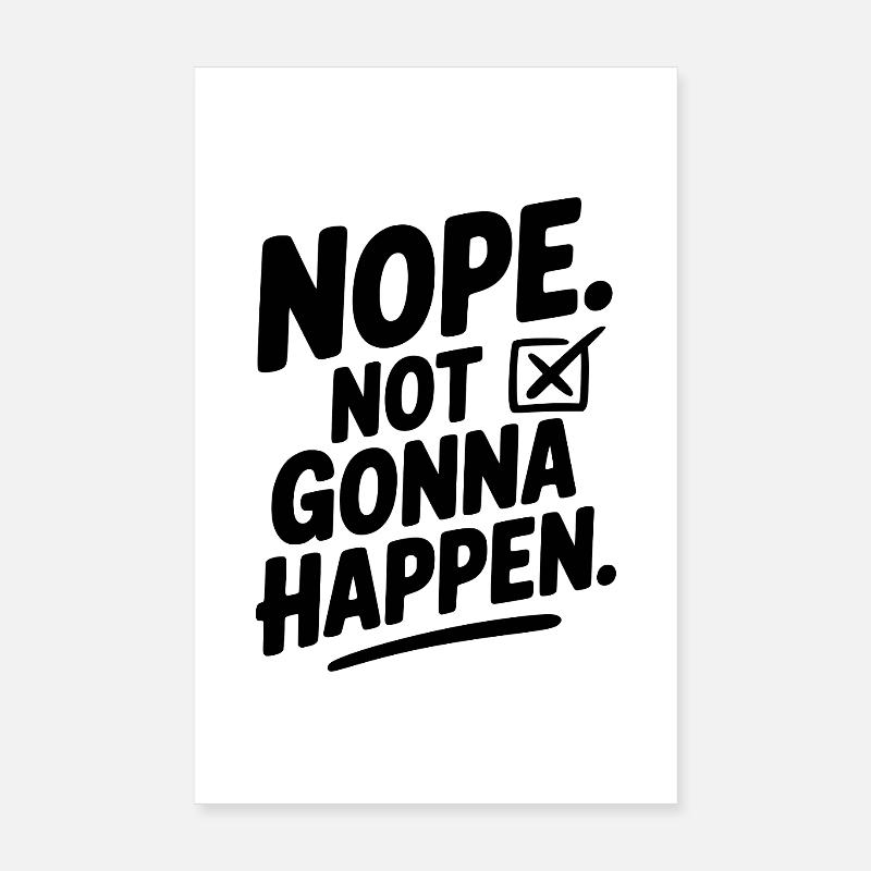 Non. Ça n’arrivera pas. Poster 20 x 30 cm