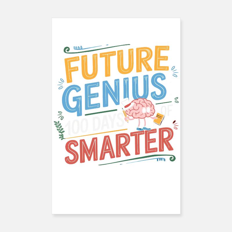 Future genius: 100 days smarter Poster 8" x 12" (20x30 cm)
