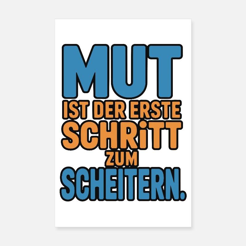 Courage is the first step to failure Poster 8" x 12" (20x30 cm)