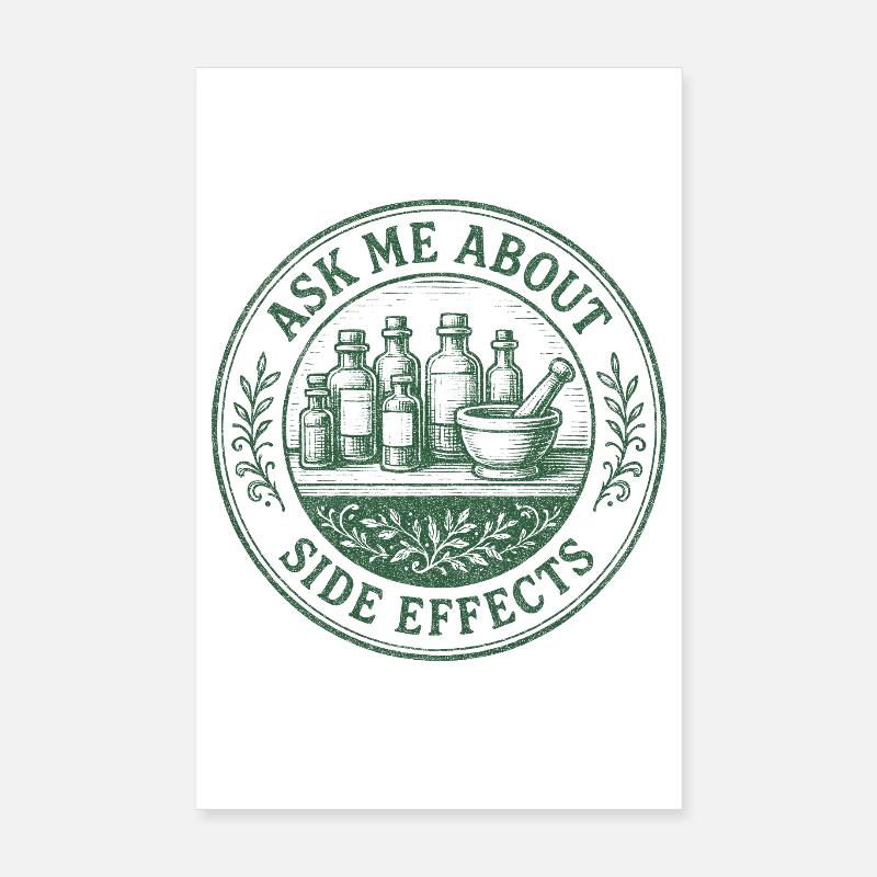 Ask me about side effects | Pharmacist Humor Poster 8" x 12" (20x30 cm)
