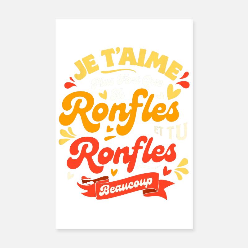 St Valentin Couple Plus Que Tu Ronfles Je t'aime Poster 20 x 30 cm