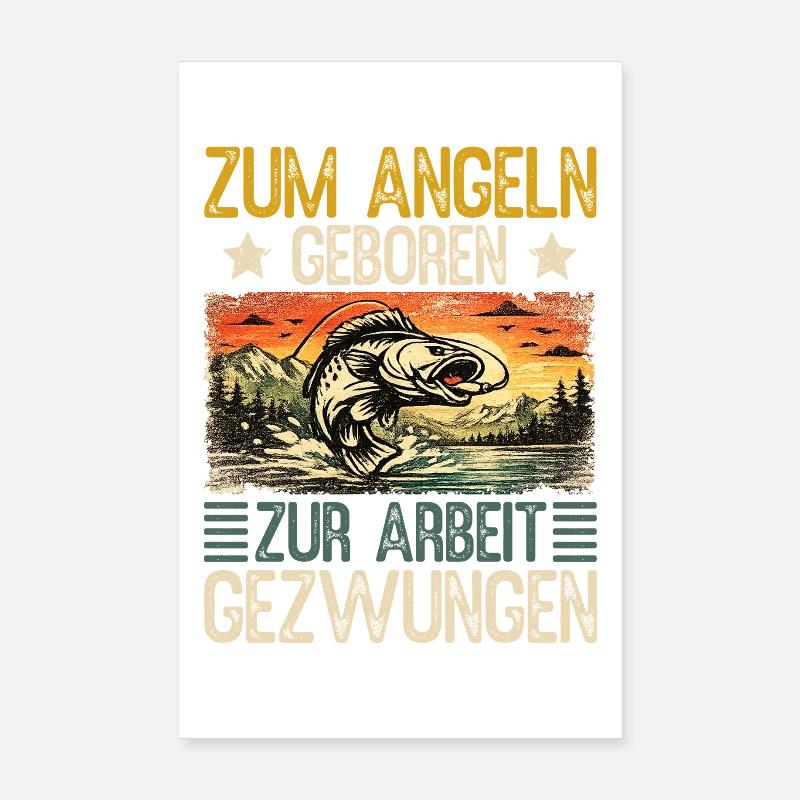 Born to Fish, Forced to Work, Angler Poster 8" x 12" (20x30 cm)