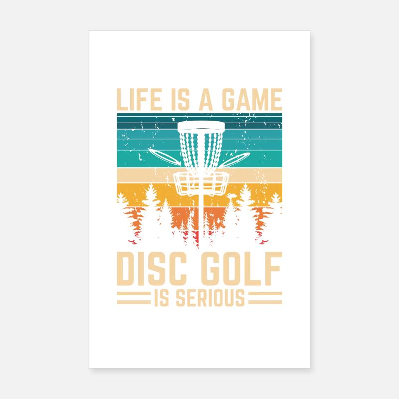 Disc Golf – Das Leben ist ein Spiel Discgolf ist ernst Poster 20x30 cm