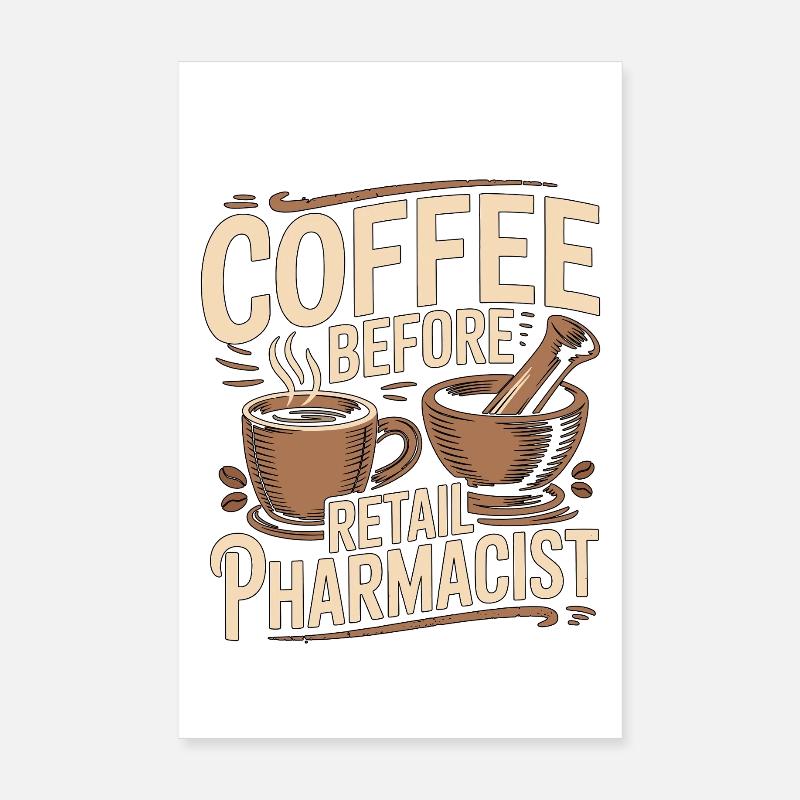 Retail Pharmacist Coffee Medication Coffee Lover Poster 20x30 cm