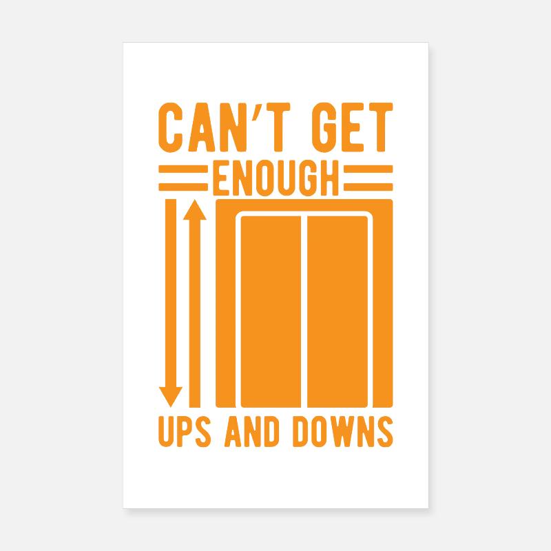Elevator Mechanic - Can ́t Get Enough Ups & Downs Poster 8" x 12" (20x30 cm)